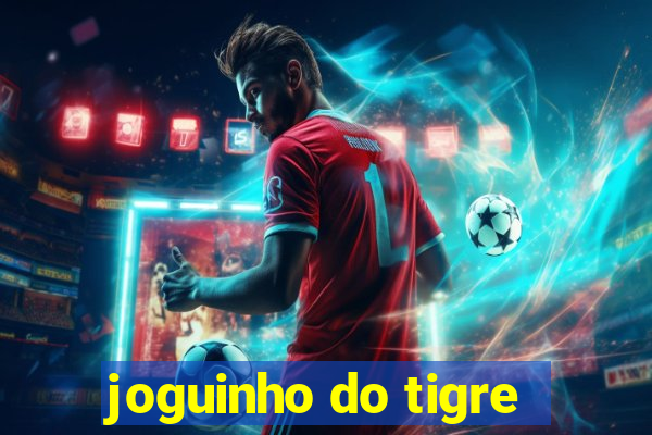 joguinho do tigre